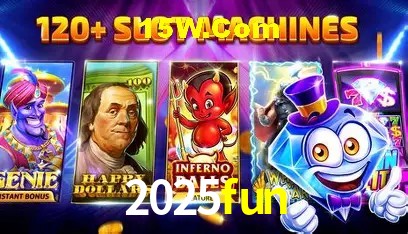 2025fun: Jogos de Caça-Níqueis-Altas Recompensas, Roleta-Velocidade, Blackjack-Desafios Máximos